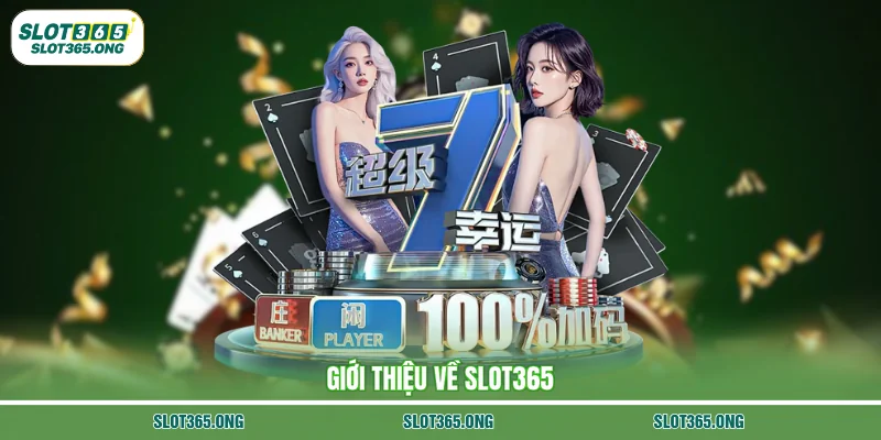 Giới thiệu về Slot365