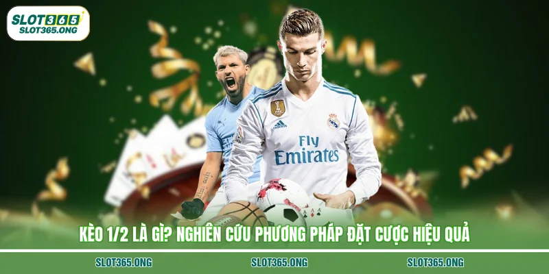 kèo 1/2