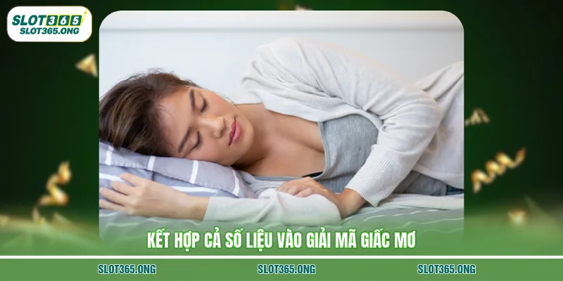 Kết hợp cả số liệu vào giải mã giấc mơ