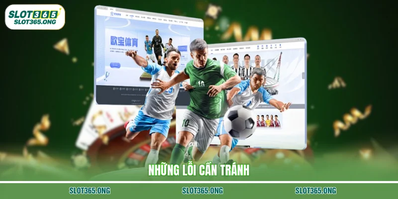 Những lỗi cần tránh