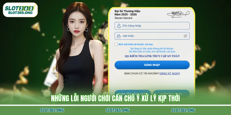 Những lỗi người chơi cần chú ý xử lý kịp thời