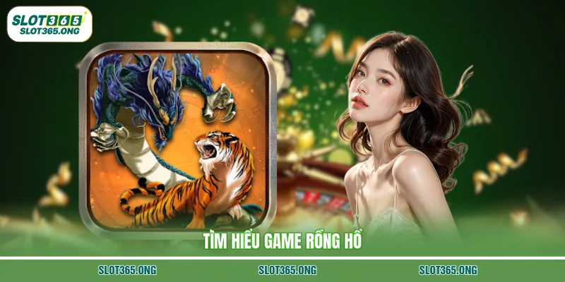 Tìm hiểu game Rồng Hổ