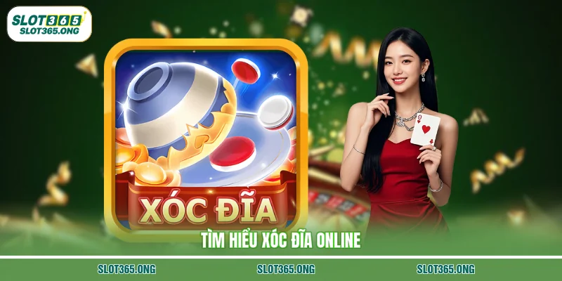 Tìm hiểu xóc đĩa online