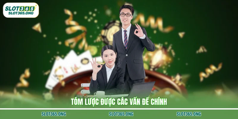 Tóm lược được các vấn đề chính